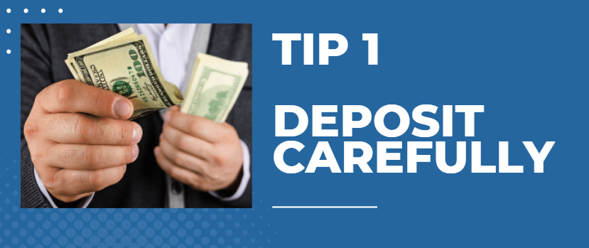 Deposit Carefully Deposit Carefully