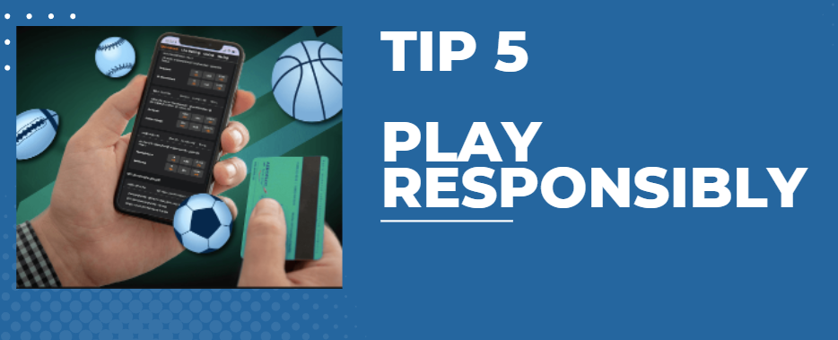 Play Responsibly Play Responsibly